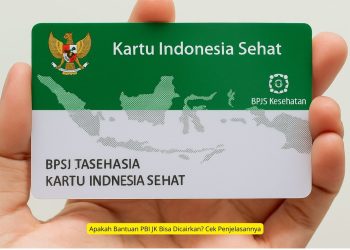Apakah Bantuan PBI JK Bisa Dicairkan Cek Penjelasannya