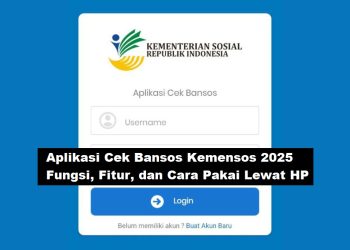 Aplikasi Cek Bansos Kemensos 2025: Fungsi, Fitur, dan Cara Pakai Lewat HP