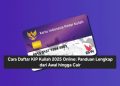 Cara Daftar KIP Kuliah 2025 Online: Panduan Lengkap dari Awal hingga Cair