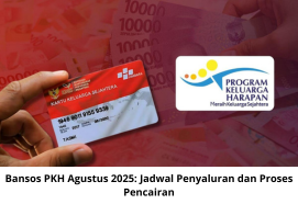 Bansos PKH Agustus 2025: Jadwal Penyaluran dan Proses Pencairan