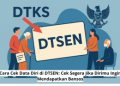 Cara Cek Data Diri di DTSEN: Cek Segera Jika Dirimu Ingin Mendapatkan Bansos