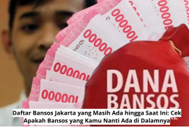 Daftar Bansos Jakarta yang Masih Ada hingga Saat Ini: Cek Apakah Bansos yang Kamu Nanti Ada di Dalamnya