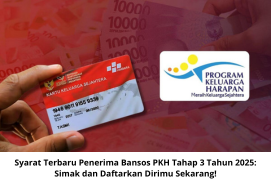 Syarat Terbaru Penerima Bansos PKH Tahap 3 Tahun 2025: Simak dan Daftarkan Dirimu Sekarang!