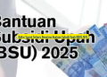 Daftar Syarat Terbaru Penerima Bantuan Subsidi Upah (BSU) 2025