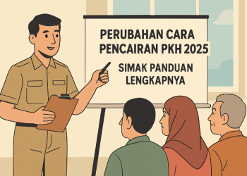 Perubahan Cara Pencairan PKH Terbaru 2025, Simak Panduan Lengkapnya