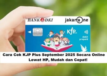 Cara Cek KJP Plus September 2025 Secara Online Lewat HP, Mudah dan Cepat!