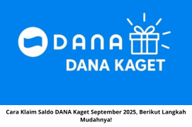 Cara Klaim Saldo DANA Kaget September 2025, Berikut Langkah Mudahnya!