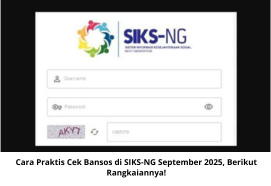 Cara Praktis Cek Bansos di SIKS-NG September 2025, Berikut Rangkaiannya!