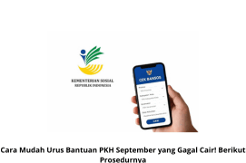 Cara Mudah Urus Bantuan PKH September yang Gagal Cair! Berikut Prosedurnya
