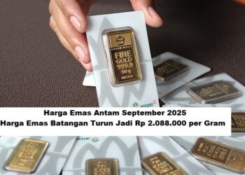 Harga Emas Antam September 2025: Harga Emas Batangan Turun Jadi Rp 2.088.000 per Gram