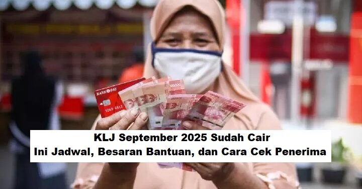 KLJ September 2025 Sudah Cair? Ini Jadwal, Besaran Bantuan, dan Cara Cek Penerima