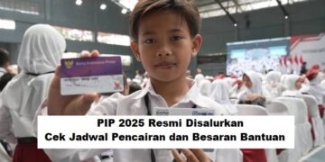 PIP 2025 Resmi Disalurkan: Cek Jadwal Pencairan dan Besaran Bantuan untuk Siswa SD, SMP, SMA