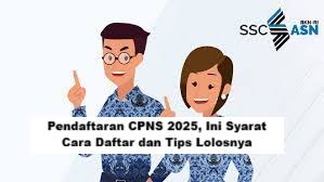 Pendaftaran CPNS 2025 Segera Dibuka: Ini Syarat, Cara Daftar, dan Tips Lolos Tes