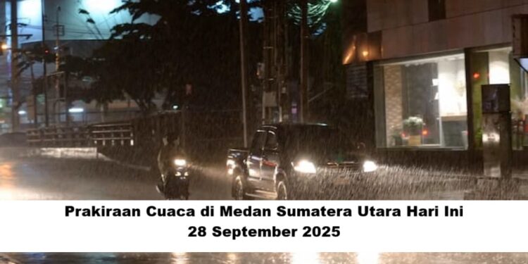 Prakiraan Cuaca di Medan Sumatera Utara Hari Ini, 28 September 2025