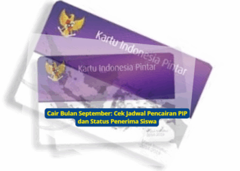 Cair Bulan September: Cek Jadwal Pencairan PIP dan Status Penerima Siswa