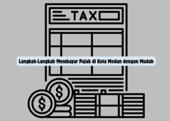 Langkah-Langkah Membayar Pajak di Kota Medan dengan Mudah