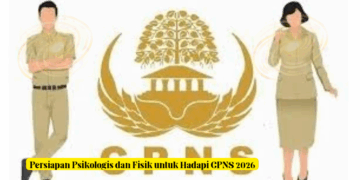 Persiapan Psikologis dan Fisik untuk Hadapi CPNS 2026