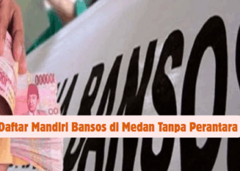 Daftar Mandiri Bansos di Medan Tanpa Perantara