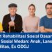 Syarat Rehabilitasi Sosial Dasar Dinas Sosial Medan Anak, Lansia, Disabilitas, Ex ODGJ