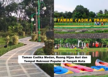 Taman Cadika Medan, Ruang Hijau Asri dan Tempat Rekreasi Populer di Tengah Kota