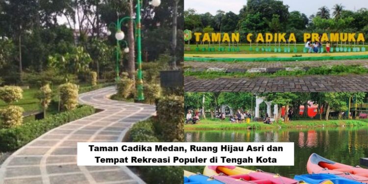Taman Cadika Medan, Ruang Hijau Asri dan Tempat Rekreasi Populer di Tengah Kota
