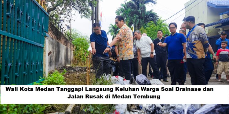 Wali Kota Medan Tanggapi Langsung Keluhan Warga Soal Drainase dan Jalan Rusak di Medan Tembung