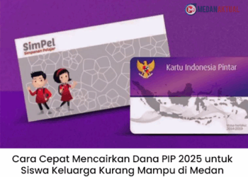 Cara Cepat Mencairkan Dana PIP 2025 untuk Siswa Keluarga Kurang Mampu di Medan