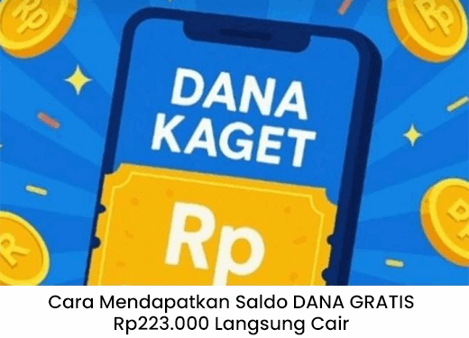 Cara Mendapatkan Saldo DANA GRATIS Rp223.000 Langsung Cair