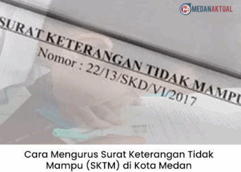 Cara Mengurus Surat Keterangan Tidak Mampu (SKTM) di Kota Medan