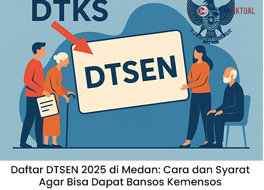 Daftar DTSEN 2025 di Medan: Cara dan Syarat Agar Bisa Dapat Bansos Kemensos