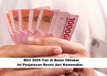 BSU 2025 Cair di Bulan Oktober? Ini Penjelasan Resmi dari Kemenaker