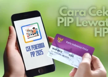 Cara Cek PIP 2025 Langsung dari HP, Cek Nama Anda Sekarang