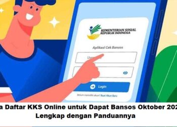Cara Daftar KKS Online untuk Dapat Bansos Oktober 2025, Lengkap dengan Panduannya