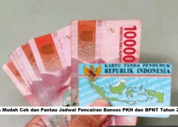 Cara Mudah Cek dan Pantau Jadwal Pencairan Bansos PKH dan BPNT Tahun 2025