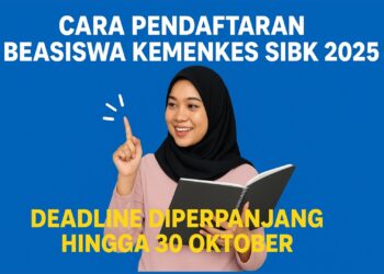 Cara Pendaftaran Beasiswa Kemenkes SIBK 2025, Deadline Diperpanjang hingga 30 Oktober