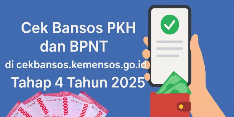 Cek Bansos PKH dan BPNT di cekbansos.kemensos.go.id Tahap 4 Tahun 2025
