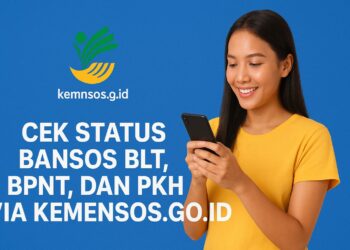 Cek Status Bansos BLT, BPNT, dan PKH via Kemensos.go.id