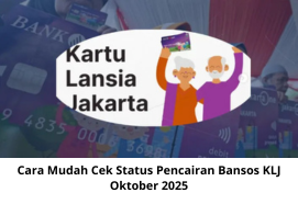 Cara Mudah Cek Status Pencairan Bansos KLJ Oktober 2025