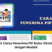 Cara Cek Status Penerima PIP Bulan Oktober 2025 dengan Mudah!