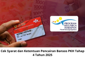 Cek Syarat dan Ketentuan Pencairan Bansos PKH Tahap 4 Tahun 2025