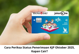 Cara Periksa Status Penerimaan KJP Oktober 2025, Kapan Cair?