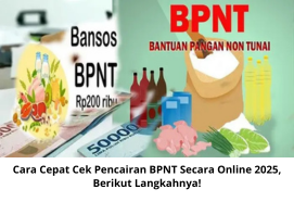 Cara Cepat Cek Pencairan BPNT Secara Online 2025, Berikut Langkahnya!