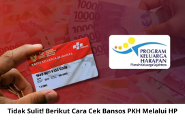 Tidak Sulit! Berikut Cara Cek Bansos PKH Melalui HP