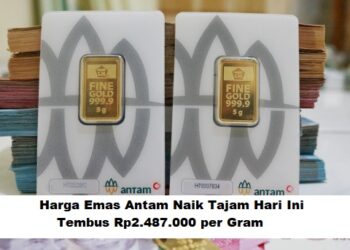 Harga Emas Antam Naik Tajam Hari Ini, Tembus Rp2.487.000 per Gram
