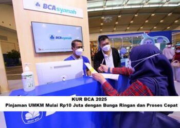 KUR BCA 2025: Pinjaman UMKM Mulai Rp10 Juta dengan Bunga Ringan dan Proses Cepat