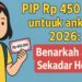 PIP Rp 450 Ribu untuk Anak TK 2026: Benarkah atau Sekadar Hoaks?