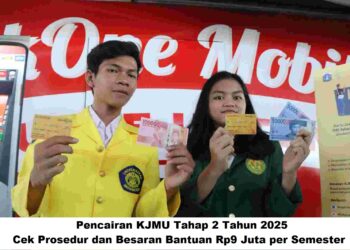 Pencairan KJMU Tahap 2 Tahun 2025: Cek Prosedur dan Besaran Bantuan Rp9 Juta per Semester