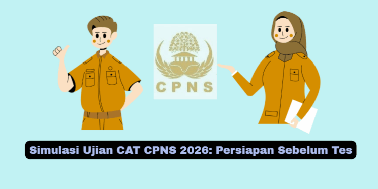 Simulasi Ujian CAT CPNS 2026: Persiapan Sebelum Tes