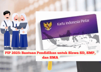 PIP 2025: Bantuan Pendidikan untuk Siswa SD, SMP, dan SMA