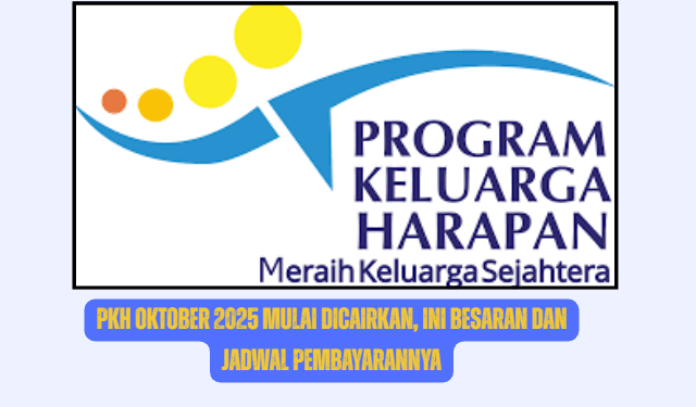 PKH Oktober 2025 Mulai Dicairkan, Ini Besaran dan Jadwal Pembayarannya